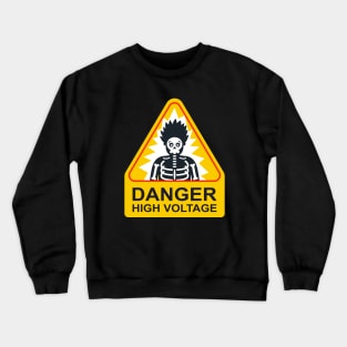 Danger High Voltage Crewneck Sweatshirt